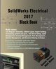 SolidWorks Electrical 2017 Black Book, Verma Gaurav