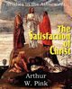 The Satisfaction of Christ, Studies in the Atonement, Pink Arthur W.