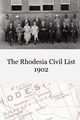 The Rhodesia Civil Service List 1902, 