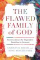 The Flawed Family of God, Helsel Carolyn B.