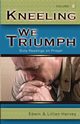 Kneeling We Triumph Vol. 2, 