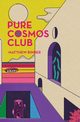 Pure Cosmos Club, Binder Matthew