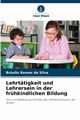 Lehrttigkeit und Lehrersein in der frhkindlichen Bildung, Ramos da Silva Brulio