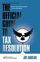 THE OFFICIAL GUIDE TO TAX RESOLUTION, Aguilar Joe