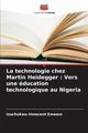 La technologie chez Martin Heidegger, Emeam Izuchukwu Innocent