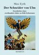 Der Schneider von Ulm, Eyth Max