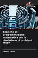 Tecniche di programmazione matematica per la risoluzione di problemi MCDA, Talari Ganesh