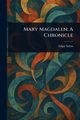 Mary Magdalen, Saltus Edgar