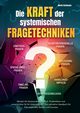 Die Kraft der systemischen Fragetechniken, Starkmann Martin