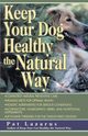 Keep Your Dog Healthy the Natural Way, Lazarus Pat