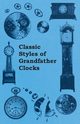 Classic Styles of Grandfather Clocks, Anon