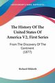 The History Of The United States Of America V2, First Series, Hildreth Richard