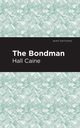 The Bondman, Caine Hall