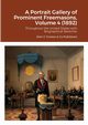 A Portrait Gallery of Prominent Freemasons, Volume 4 (1892), Yorston Publishers John C