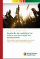 Avalia?o da qualidade de vida e uso de drogas em adolescentes, Benincasa Miria