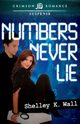 Numbers Never Lie, Wall Shelley K.