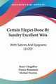 Certain Elegies Done By Sundry Excellent Wits, Fitzgeffrey Henry