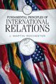 Fundamental Principles of International Relations, Rochester J. Martin