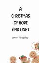 A Christmas of Hope and Light, Kingsley Jaxon