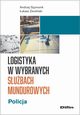 Logistyka w wybranych subach mundurowych, Szymonik Andrzej, Zwoliski ukasz