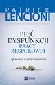 Pi dysfunkcji pracy zespoowej, Lencioni Patrick