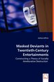 Masked Deviants in Twentieth-Century Entertainments - Constructing a Theory of Socially Ameliorative Destruction, Jeffries Joshua