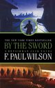 BY THE SWORD, WILSON F. PAUL