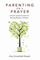 Parenting on a Prayer, Pessah Amy Grossblatt