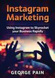 Instagram Marketing, Pain George