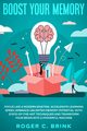 Boost Your Memory and Focus Like a Modern Einstein, Brink Roger C
