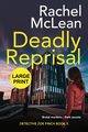 Deadly Reprisal (Large Print), McLean Rachel