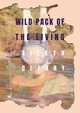 Wild Pack of the Living, Cleary Eileen