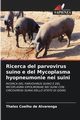 Ricerca del parvovirus suino e del Mycoplasma hyopneumonie nei suini, Coelho de Alvarenga Thales