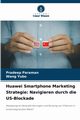 Huawei Smartphone Marketing Strategie, Paraman Pradeep
