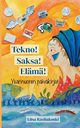 Tekno! Saksa! Elm!, Rauhakoski Liisa
