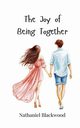 The Joy of Being Together, Blackwood Nathaniel