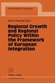 Regional Growth and Regional Policy Within the Framework of European Integration, 