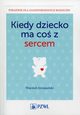 Kiedy dziecko ma co z sercem, Szczepaski Wojciech