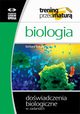 Biologia Trening przed matur Dowiadczenia biologiczne w zadaniach, Bukaa Barbara