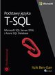 Podstawy jzyka T-SQL Microsoft SQL Server 2016 i Azure SQL Database, Ben-Gan Itzik