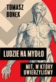 Ludzie na mydo, Bonek Tomasz