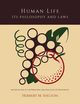 Human Life Its Philosophy and Laws; An Exposition of the Principles and Practices of Orthopathy, Shelton Herbert M.