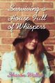 Surviving a House Full of Whispers, Wallace Sharon