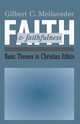 Faith and Faithfulness, Meilaender Gilbert C.