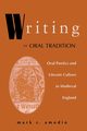 Writing the Oral Tradition, Amodio Mark C.
