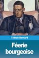 Ferie bourgeoise, Bernard Tristan