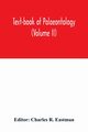 Text-book of palaeontology (Volume II), 