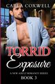 Torrid Exposure - Book 3, Coxwell Carla