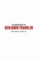 Autobiography of Benjamin Franklin, Franklin Benjamin