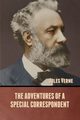 The Adventures of a Special Correspondent, Verne Jules